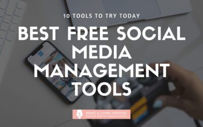 Don’t Waste All Your Time on Social Media: 16 Social Media Management Tools for Freelance Writers