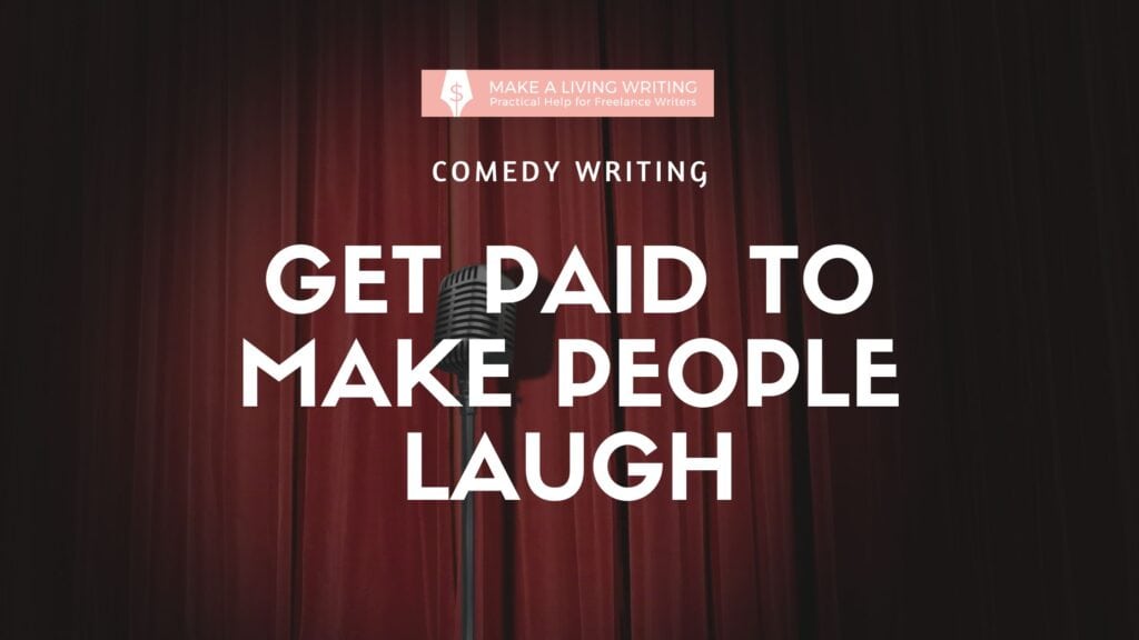 A graphic with a stock image of a standing microphone in front of a red curtain to illustrate the topic of comedy writing jobs. The text overlay says get paid to make people laugh