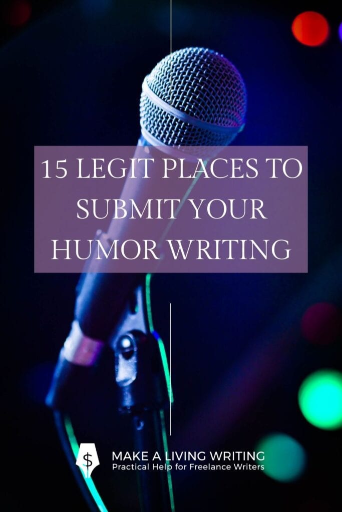 Are you looking for comedy writing jobs? Some people think comedy writing means fewer job options. The truth is, the comedy industry keeps growing. Many writers get paid to make people laugh, and now’s a great time to carve out your place in this niche. Image description: stock image of a microphone with the text overlay that says 15 legit places to submit your humor writing