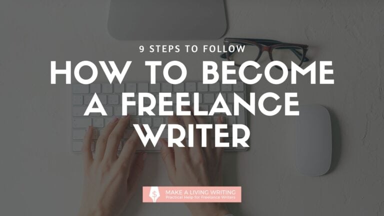 Wondering How to Become a Freelance Writer? Follow These 9 Foundational Steps