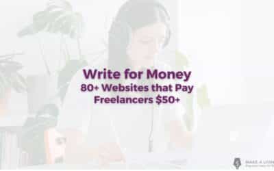 Write for Money: 80+ Websites that Pay Freelance Writers $50+