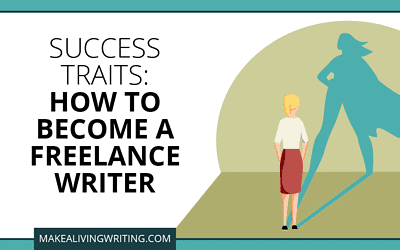 7 Success Traits For Freelance Writers