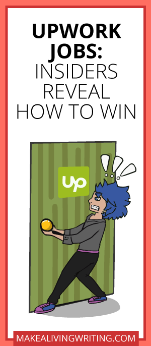 Upwork Jobs: Insiders Reveal How to Win. Makealivingwriting.com