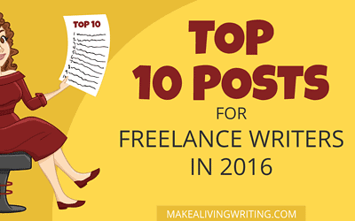 Best Posts 2016: The Top 10 Things Freelance Writers Need to Know