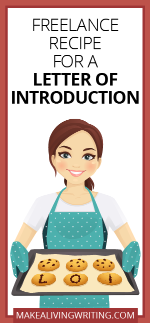 Freelance Recipe for a Letter of Introduction. Makealivingwriting.com
