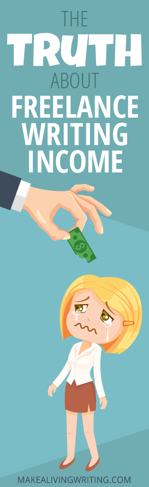 The Truth About Freelance Writing Income. Makealivingwriting.com